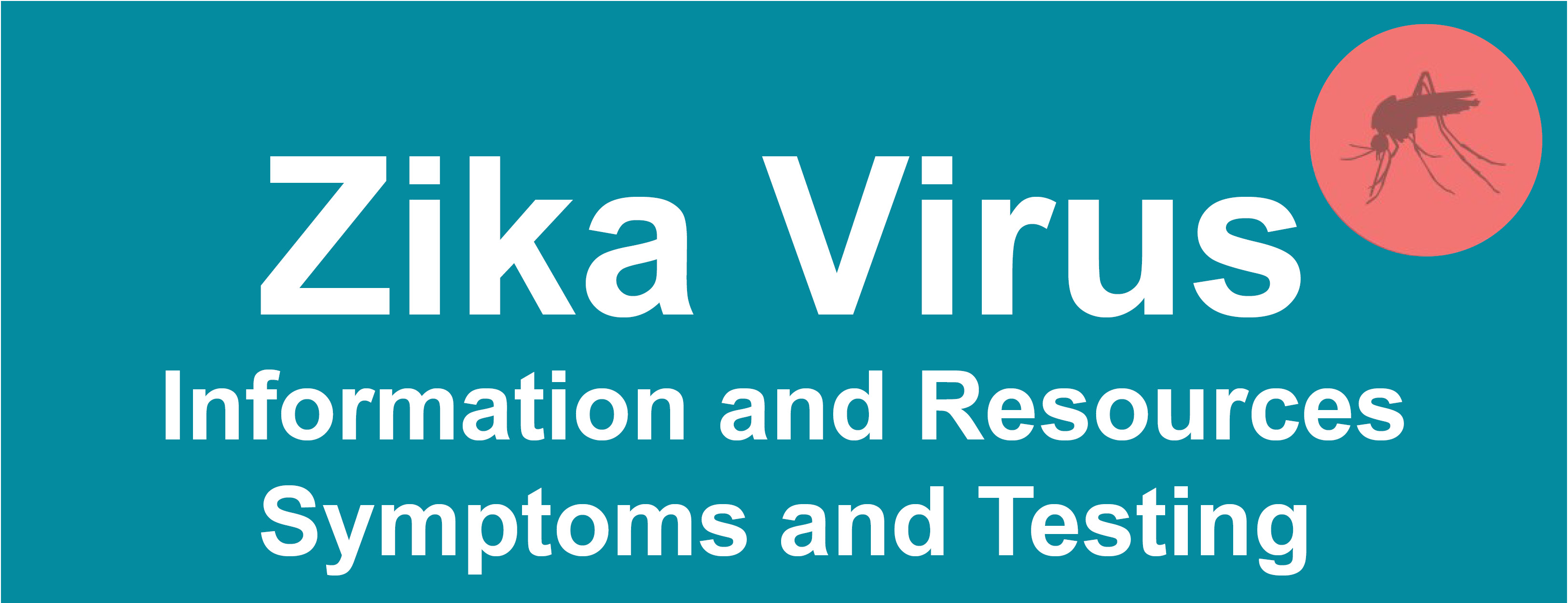 Zika Information on Symptoms and Testing