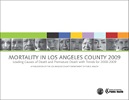 Mortality in Los Angeles County 2009
Leading Causes of Death and Premature Death with
Trends for 2000-2009