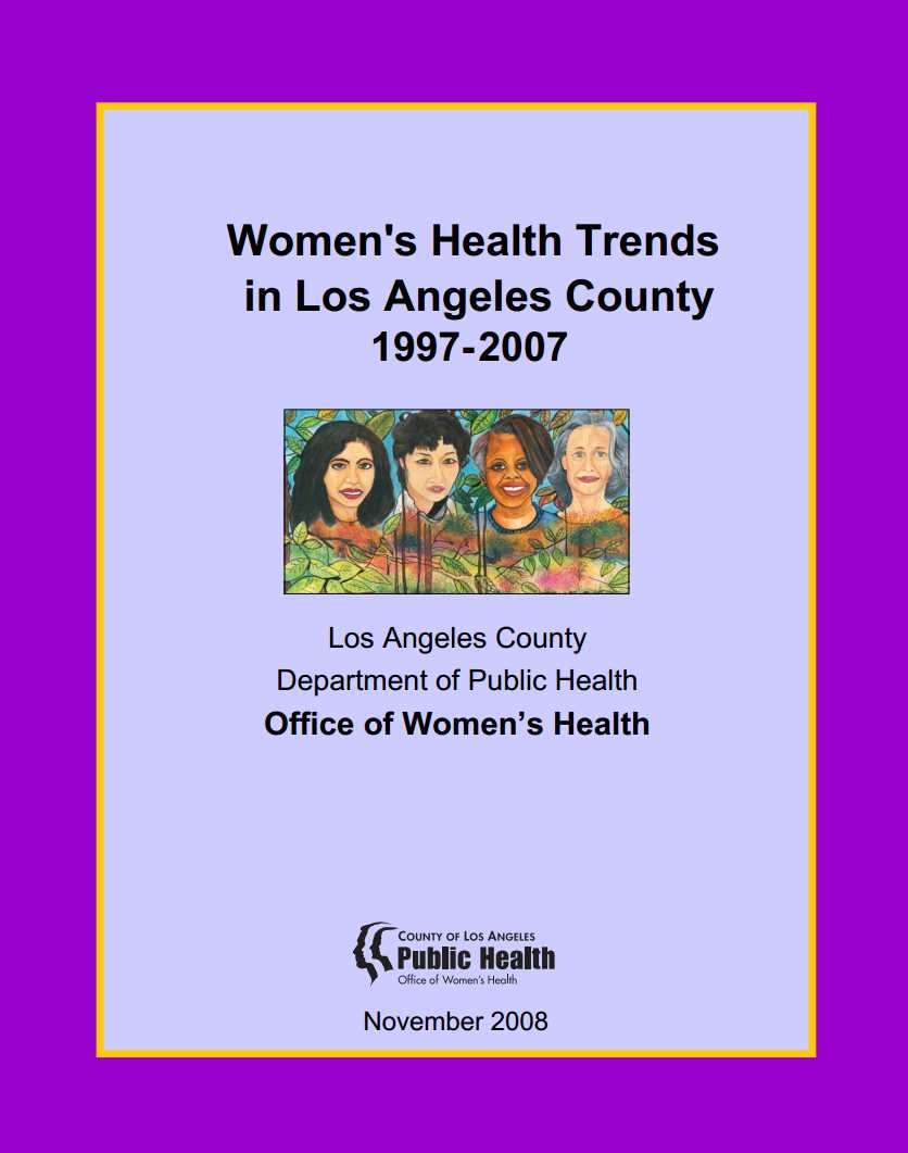 Women's Health Trends in Los Angeles County 1997- 
2007